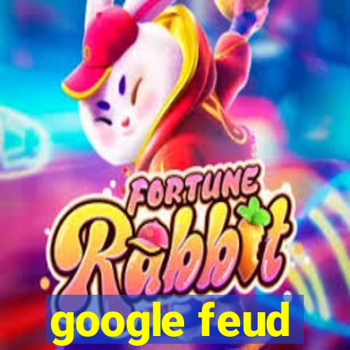 google feud